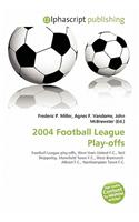 2004 Football League Play-Offs: (English)