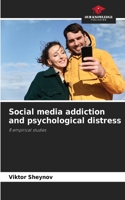 Social media addiction and psychological distress
