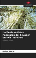 Unión de Artistas Populares del Ecuador branch Imbabura