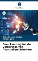 Deep Learning bei der Vorhersage von finanziellem Scheitern