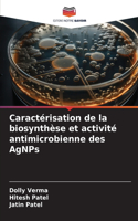 Caractérisation de la biosynthèse et activité antimicrobienne des AgNPs