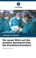 neuer Blick auf die primäre Dysmenorrhoe bei Krankenschwestern