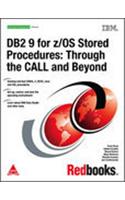 Db2 9 For Z/Os Stored Procedures: Through The Call And Beyond