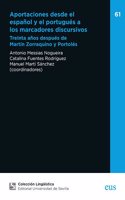 Aportaciones desde el espanol y el portugues a los marcadores discursivos: Treinta anos despues de Martin Zorraquino y Portoles