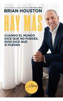 Hay Mï¿½s: Cuando El Mundo Dice Que No Puedes, Dios Dice Que Sï¿½ Puedes.