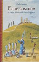 Fiabe Toscane Di Maghi, Fate, Animali, Diavoli E Giganti: Volume I