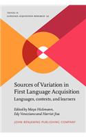 Sources of Variation in First Language Acquisition