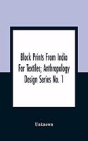 Block Prints From India For Textiles; Anthropology Design Series No. 1