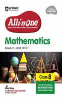 Arihant All in One Mathematics for Class 8 | As per Recommendations of NEP 2020 | Based on the latest NCERT I Mind Maps & Competency-Based Questions | Complete Study, Complete Practice, Complete Assessment