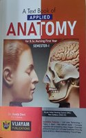 A Text Book of Applied Anatomy for B.SC.Nursing First Year SEMESTER-I ( Asper INC New Syllabus 2022-2023)