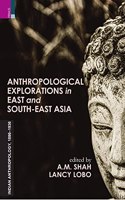 Anthropological Explorations in East and South-East Asia