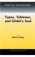 Types, Tableaus, and Gödel's God