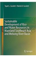 Sustainable Development of Rice and Water Resources in Mainland Southeast Asia and Mekong River Basin