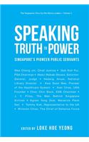 Speaking Truth To Power: Singapore's Pioneer Public Servants