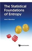 Statistical Foundations Of Entropy, The