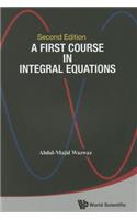 First Course In Integral Equations, A: 2nd Edition(English)