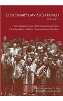 Customary Law Ascertained Volume 3. The Customary Law of the Nama, Ovaherero, Ovambanderu, and San Communities of Namibia