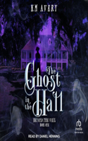 Ghost in the Hall