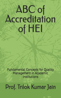 ABC of Accreditation of HEI: Fundamental Concepts for Quality Management in Academic Institutions(6 Glossary of Fundamental Concepts for Practitioners and Entrepreneurs)