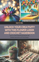 Unlock Your Creativity with this Flower Loom and Crochet Handbook