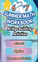 Summer Math Workbook 6-7 Grade Bridge Building Activities