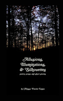 Allusions, Illuminations, & Silhouettes