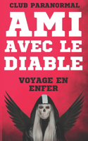 Ami Avec le Diable - Voyage En Enfer