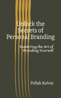 Unlock the Secrets of Personal Branding