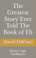 Greatest Story Ever Told The Book of Eli