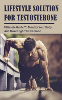 Lifestyle Solution For Testosterone