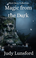 Magic from the Dark: Short Story Collection