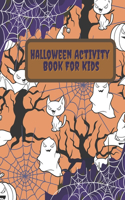 Halloween Activity Book For Kids: A Fun Counting & Matching Games & Wordsearch & Soduko & Mazes Puzzles & Coloring Pages For children Age 4-12: Dot to Dot, Mazes, Find the Difference