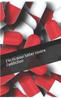 Ecrire pour lutter contre l'addiction