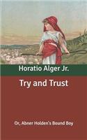 Try and Trust