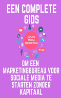 Een complete gids om een marketingbureau voor sociale media te starten zonder kapitaal