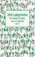 200 Labyrinthe für Kinder im Alter von 4-6 Jahren Band 1: (1 Labyrinthe Für Kinder)