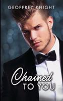 Chained To You