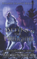Biting the Firefighter