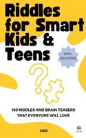 Riddles For Smart Kids & Teens 2023