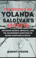 The Enigma of Yolanda Saldívar's Secrets