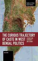 Curious Trajectory of Caste in West Bengal Politics