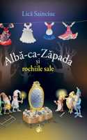 AlbĂ-Ca-ZĂpada Şi Rochiile Sale