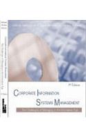 Corporate Information Systems Management: The Challenges of Managing in an Information Age: Text and Cases