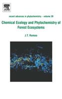 Chemical Ecology and Phytochemistry of Forest Ecosystems: Proceedings of the Phytochemical Society of North America Volume 39