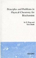 Principles And Problems In Physical Chemistry For Biochemists