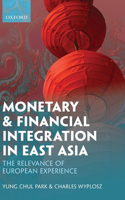 Monetary and Financial Integration in East Asia