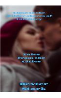 Close to the Wilder Shores of Intimacy   Tales From the Cities