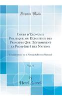 Cours d'Ã?conomie Politique, Ou Exposition Des Principes Que DÃ©terminent La ProspÃ©ritÃ© Des Nations, Vol. 5: ConsidÃ©rations Sur La Nature Du Revenu National (Classic Reprint)