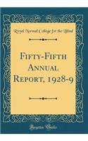 Fifty-Fifth Annual Report, 1928-9 (Classic Reprint)