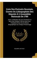 Liste Des Portraits Dessinés, Gravés Ou Lithographiés Des Députés À L'Assemblée Nationale De 1789